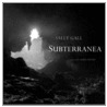 Subterranea door Sally M. Gall