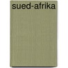 Sued-Afrika door Friedrich Körner