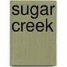 Sugar Creek door Toni Blake