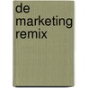 De Marketing REmix door N. Migchels