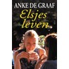 Elsjes leven door Anke de Graaf