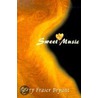 Sweet Music door Gerry Fraser Bryant