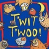T'Wit T'Woo by Maddy McClellan