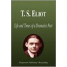 T. S. Eliot by Biographiq