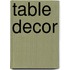 Table Decor