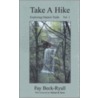 Take A Hike door Fay Beck-Ryall
