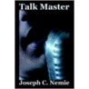 Talk Master door Joseph C. Nemie