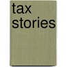 Tax Stories door Paul L. Caron