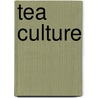 Tea Culture door Beverly Dubrin