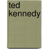 Ted Kennedy door Kerrily Sapet