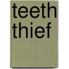 Teeth Thief door Onbekend