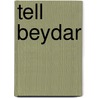 Tell Beydar by K. van Lerberghe