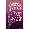 Texas! Sage by Sandra Brown