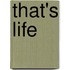 That's Life