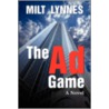 The Ad Game by Milt Lynnes