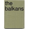 The Balkans door William Milligan Sloane