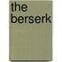 The Berserk
