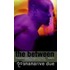The Between