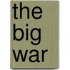 The Big War by Anton Myrer