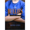 The Bullies by Dennis Lines