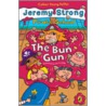 The Bun Gun by Jeremy Strong