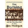 The Burning by Tim Madigan