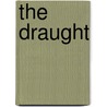 The Draught by Bruce Kriger