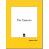 The Essenes by Arthur Lillie