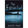 The Fearful by Keith Gray
