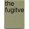 The Fugitve door John Galsworthy