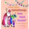 Sinterklaasje, kom maar binnen! door Vivian den Hollander