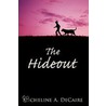 The Hideout by Micheline A. DeCaire
