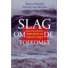 Slag om de toekomst door M. van Winden