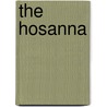 The Hosanna by Unknown