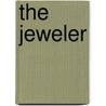 The Jeweler door Kenneth S. Murray