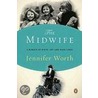The Midwife by Jennifer Worth