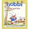 Bobbi naar het bos by Monica Maas