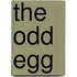 The Odd Egg