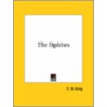 The Ophites door Charles William King