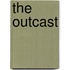 The Outcast