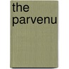 The Parvenu door George William Godfrey