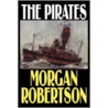 The Pirates by Morgan Robertson