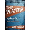 The Players by Aka Senior