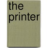 The Printer door Myron Uhlberg