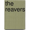 The Reavers door Georger MacDonald Fraser