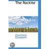 The Rockite door Elizabeth Charlotte Elizabeth