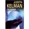 The Session door Judith Kelman