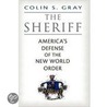 The Sheriff by Colin S. Gray