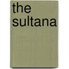 The Sultana door Henry Cottrell Rowland