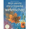 Mijn eerste encyclopedie van de wetenschap by R. Firth